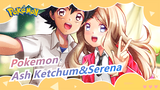 [Pokemon] Changing In The Third Year| Ash Ketchum&Serena