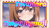 Toradora! | Aisaka Taiga & Takasu Ryuuji Adalah Yang TERBAIK