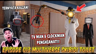 EPISODE BARU 013 SKIBIDI TOILET MULTIVERSE! ALIANSI TV MAN & CLOCKMAN ADALAH PENGHIANAT!