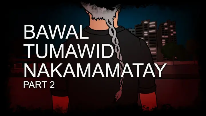 Bawal Tumawid Nakamamatay Part 2 - Tagalog Horror Animation