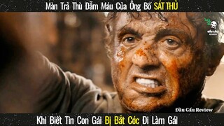 Ông Bố SÁT THỦ Trả Thù Cho Đứa Con Gái Bị Sát Hại || Review phim