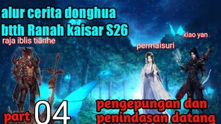 BATLE THROUGH THE HEAVENS S 26 EPISODE 4 | Pengepungan Dan Penindasan Datang