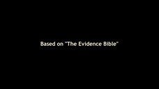 Based on ''The Evidence Bible ''