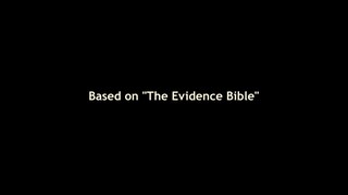 Based on ''The Evidence Bible ''