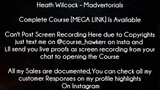 Heath Wilcock Course Madvertorials download