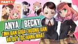 Anya Và Becky #1 : Tình Bạn Đáng Yêu Giữa Anya Và Becky Anime SPY×FAMILY