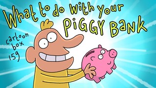 What To Do With Your Piggy Bank | Cartoon Box 159 | By FRAME ORDER | Dark comedy cartoons