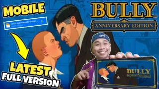 🔥Download BULLY ANNIVERSARY EDITION LATEST Full Version for Android Mobile Apk +Obb|OFFLINE |Tagalo