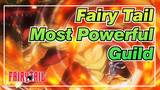 Fairy Tail| Fire！Epic Compilation！Most Powerful Guild！