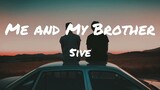 Me and My Brother by Sive | Lyrics Video