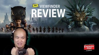 Review Wakanda Forever  [ Viewfinder รีวิว วาคานด้าจงเจริญ ]