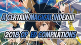 [A Certain Magical Index III] 2018 OP&ED Compilations