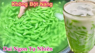 Phát hiện Công thức mới BÁNH LỌT Lá Dứa dai ngon tự nhiên, không phụ gia