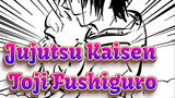 [Jujutsu Kaisen/Animatic] Toji Fushiguro--- From Zenin to Fushiguro