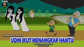 UDIN IKUT MENANGKAP HANTU