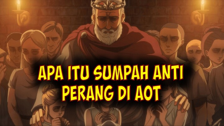 Apa Yang Dimaksud Sumpah Anti Perang di AOT