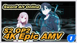 Sword Art Online S2 OP2 4K Epic AMV_1