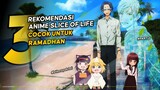 MENARIK NIH! ini dia 3 Rekomendasi Anime SoL yang Cocok di Bulan Ramadhan