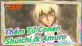 [Thám Tử Conan/Kinh điển/Beat-synced] Shūichi & Amuro|'Teeth'|Cứng rắn và sắc bén