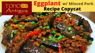 EGGPLANT with MINCED PORK l Toho Antiqua Restaurant Hack | Chinese Style EASY Recipe