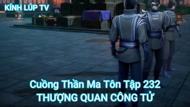 Cuồng Thần Ma Tôn Tập 232-THƯỢNG QUAN CÔNG TỬ