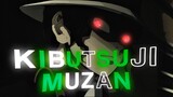 KIBUTSUJI MUZAN - AMV EDITS