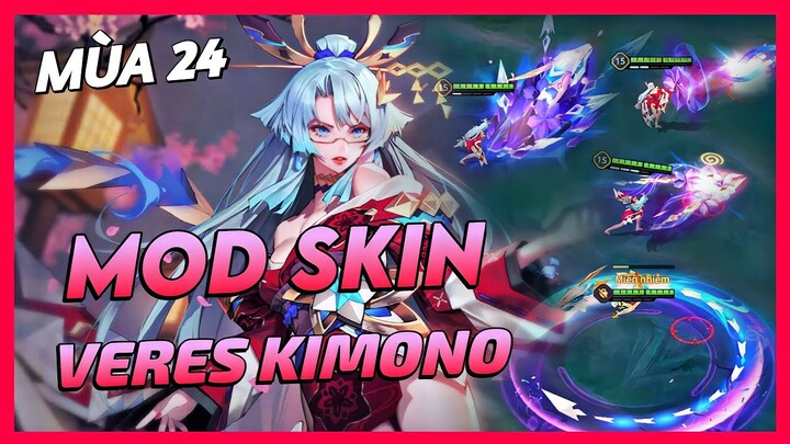 Mod Skin Veres Kimono Mùa 24 Mới Nhất Full Hiệu Ứng Không Lỗi Mạng | Yugi Gaming