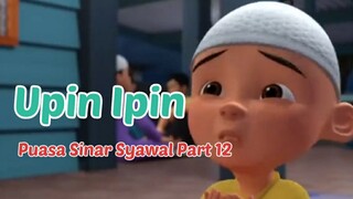 Upin Ipin ! Puasa Sinar Syawal Part 12