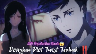 Donghua Plot Twist Terbaik!! MC memiliki Kepribadian ganda dan membunuh pacarnya😱