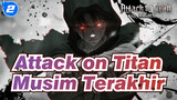 Attack on Titan|【Musim Terakhir】Membakar kebebasan, dari pada hidup dalam tahanan!_2