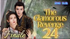 🌻 The Glamorous Revenge [EP24] |FINALE|