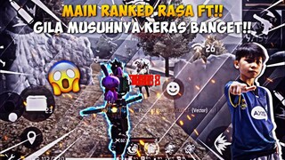 MAIN RANKED RASA FT!! GILA MUSUHNYA KERAS BANGET!!