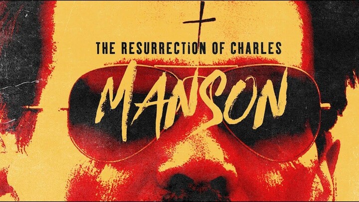 The Resurrection of Charles Manson 2023