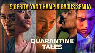 5 CERITA KARANTINA DARI 5 SUTRADARA - Review QUARANTINE TALES (2020) di Netflix & Bioskop Online