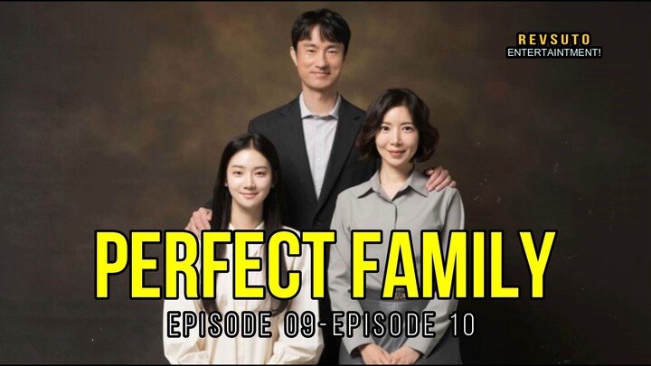 KELUARGA SEMPURNA | SELURUH ALUR CERITA PERFECT FAMILY | EP09 - EP10