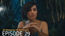 Ek Haseena Ek Deewana Episode 29 #Urdu Dubbed #Turkish Drama