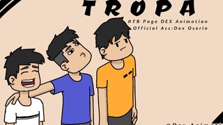 TROPA |Dex Animation|Pinoy Animation