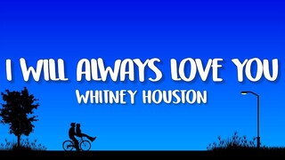 Whitney Houston - I Will Always Love You (Lyrics)