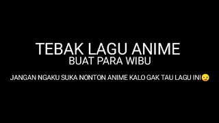 Jangan ngaku Pecinta ANIME kalo ga tau lagu ini😏