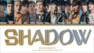 SEVENTEEN SHADOW Lyrics