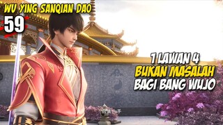 Keberadaan Ayang Qingmou Mulai Terlihat - Wu Ying Sanqian Dao Episode 59