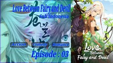 {Eps ~ 03} Love Between Fairy and Devil Sub Indo