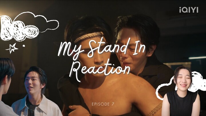 My Stand-In ตัวนาย ตัวแทน Episode 7 Reaction (cut)