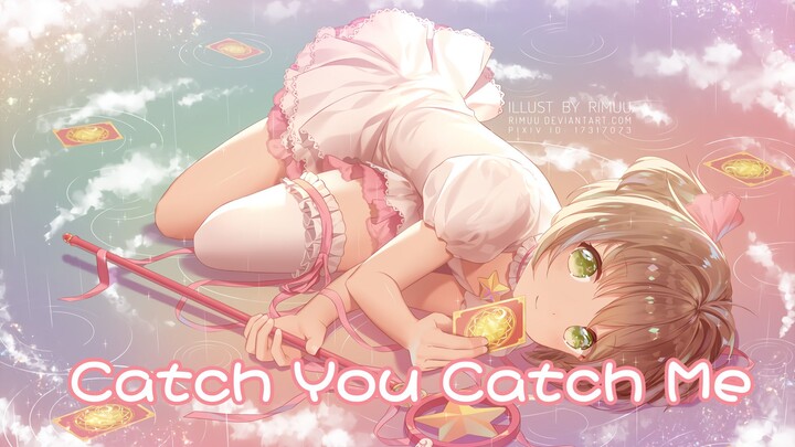 [Music] Cardcaptor Sakura OP - "Catch You Catch Me" Cover