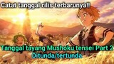 Ditunda•tanggal tayang Mushoku tensei part 2 berubah