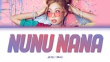 Jessi (제시) - NUNU NANA (눈누난나) [Color Coded Lyrics/Han/Rom/Eng/가사]