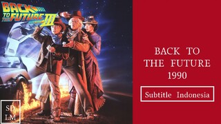 BACK TO THE FUTURE 1990 PART 3|Movie (Subtitle Indonesia)720p