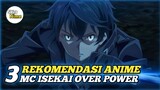 Rekomendasi Anime Isekai Dengan MC Over Power