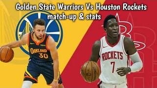 Golden State Warriors Vs Houston Rockets ! match-up & stats