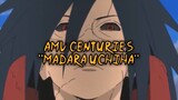 AMV Centuries - Madara Uchiha